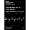 Mental Health in Elite Sport: Applied Perspectives from Across the Globe - Paperback