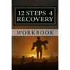 12 Steps 4 Recovery Workbook: 12 Step Recovery Program - Paperback
