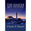 The Master Key System: The Classic that Laid the Foundation for the Laws of Attraction and the Seven Laws of Success - Paperback