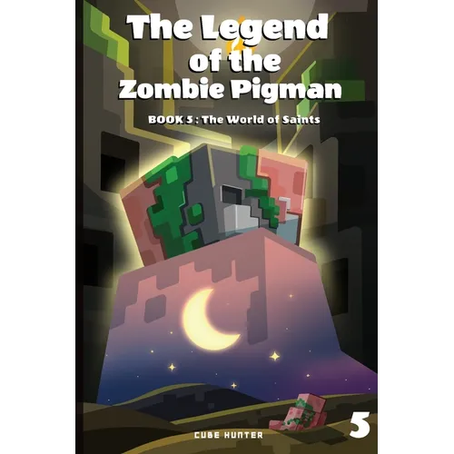 The Legend of the Zombie Pigman Book 5: The World of Saints - Paperback