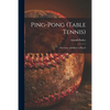 Ping-pong (Table Tennis): the Game and How to Play It - Paperback
