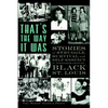 That's the Way It Was: Stories of Struggle, Survival and Self-Respect in Twentieth-Century Black St. Louis - Paperback