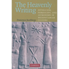 The Heavenly Writing: Divination, Horoscopy, and Astronomy in Mesopotamian Culture - Paperback