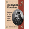 Transylvanian Vampires: Folktales of the Living Dead Retold - Paperback