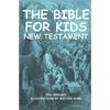 The Bible for kids (illustrated): New Testament - Paperback