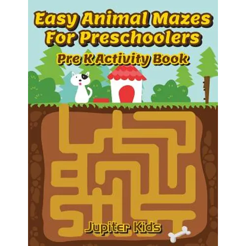 Easy Animal Mazes For Preschoolers: Pre K Activity Book - Paperback