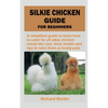 Silkie Chicken Guide for Beginners - Paperback