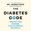 The Diabetes Code: Prevent and Reverse Type 2 Diabetes Naturally - Paperback