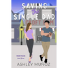 Saving the Single Dad - Paperback