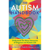 The Autism Handbook: Everything You Wanted to Know about Life on the Spectrum - Paperback
