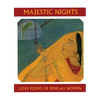 Majestic Nights: Love Poems of Bengali Women - Paperback