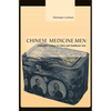 Chinese Medicine Men: Consumer Culture in China and Southeast Asia - Hardcover