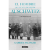 El Hombre Que Nunca Escapó de Auschwitz / The Man Who Never Escaped Auschwitz - Paperback