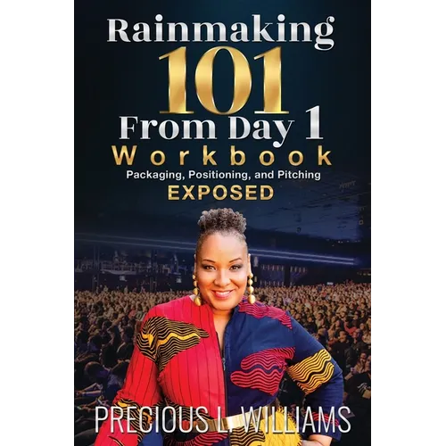 Rainmaking 101 From Day 1: Workbook - Paperback