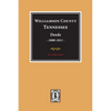 Williamson County, Tennessee Deeds, 1800-1811. (Volume #1) - Paperback