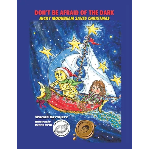 Don't Be Afraid of the Dark: Nicky Moonbeam Saves Christmas - Paperback