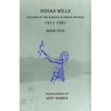 Indian Wills, 1911-1921 Book Five: Records of the Bureau of Indian Affairs - Paperback