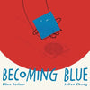 Becoming Blue - Hardcover