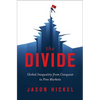 The Divide: Global Inequality from Conquest to Free Markets - Hardcover