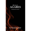 Book of Agares: A Manifestation Grimoire - Paperback