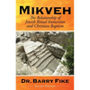 Mikveh: Jewish Ritual Immersion and Christian Baptism - Paperback