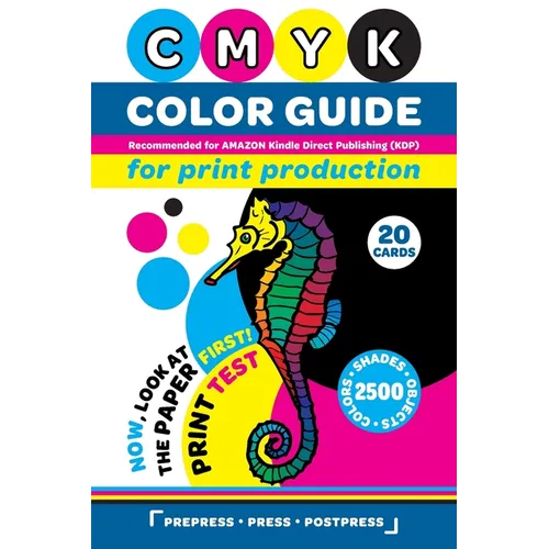 CMYK Color Guide for Print Production. Recommended for AMAZON Kindle Direct Publishing (KDP): Now, look at the paper first! Print Test. 20 Cards. 2500 - Paperback