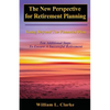 The New Perspective for Retirement Planning: Going Beyond the Financial Plan - Paperback