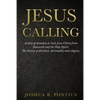 Jesus Calling: A story of devotion to God, Jesus Christ from Nazareth and the Holy Spirit. The history of devotion, spirituality and religion. - Paperback