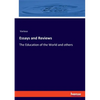 Essays and Reviews: The Education of the World and others - Paperback