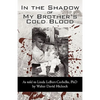 In the Shadow of My Brother's Cold Blood: As Told to Linda Lebert-Corbello, PhD - Paperback