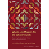 Whole-Life Mission for the Whole Church: Overcoming the Sacred-Secular Divide through Theological Education - Paperback