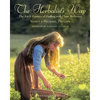The Herbalist's Way: The Art and Practice of Healing with Plant Medicines - Paperback