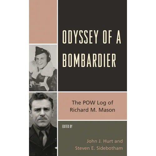 Odyssey of a Bombardier: The POW Log of Richard M. Mason - Paperback