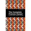 The Complete Frances Harper - Paperback