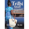Trilbi Small Attorney At Law: Desparate - Paperback