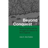 Beyond Conquest: Native Peoples and the Struggle for History in New England - Paperback