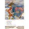 Peter Pan and Other Plays: The Admirable Crichton/Peter Pan/When Wendy Grew Up/What Every Woman Knows/Mary Rose - Paperback