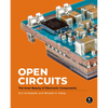 Open Circuits: The Inner Beauty of Electronic Components - Hardcover
