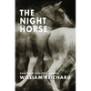 The Night Horse: New and Selected Poems - Paperback