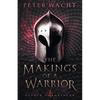 The Makings of a Warrior: The Sylvan Chronicles, Book 4 - Paperback