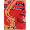 Aria Viscera - Paperback