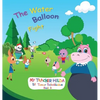 The Water Balloon Fight - Hardcover