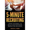 5-Minute Recruiting: Using Voicemail to Build Your Network Marketing Business - Paperback
