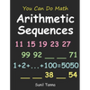 You Can Do Math: Arithmetic Sequences - Paperback