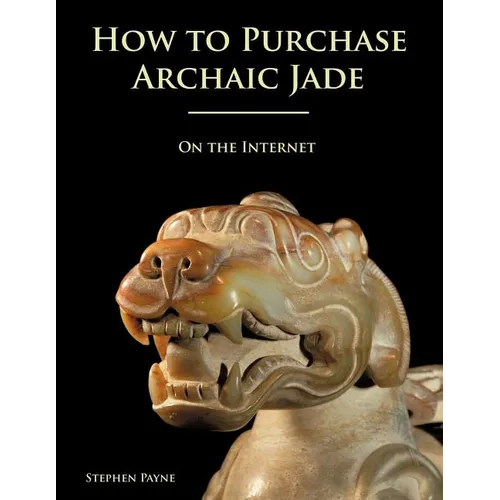 How to Purchase Archaic Jade on the Internet - Paperback