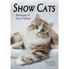 Show Cats: Portraits of Fine Felines - Paperback