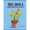 Are You a Carnivorous Plant? - Hardcover
