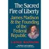The Sacred Fire of Liberty - Paperback
