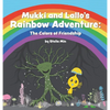 Mukki and Lallo's Rainbow Adventure: The Colors of Friendship - Hardcover