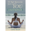 The Right Relationship Starts with You: A 21-Day Personal Development Guide for Creating Your Ultimate Connection - Paperback